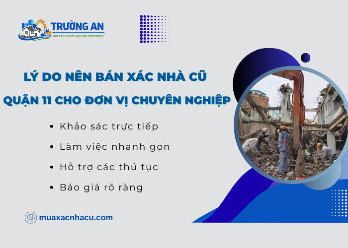 Một số lý do nên bán xác nhà cũ Quận 11 cho đơn vị uy tín